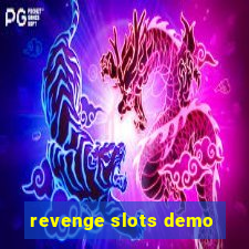 revenge slots demo